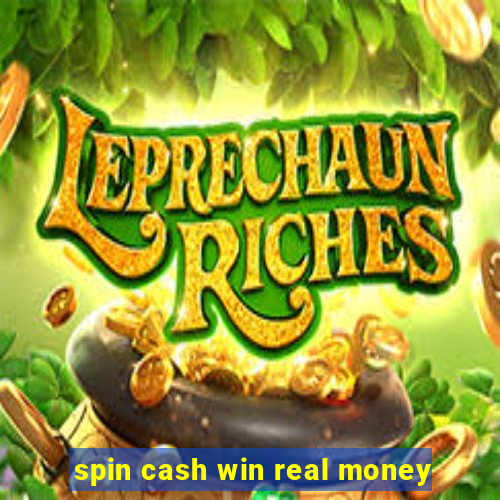 spin cash win real money